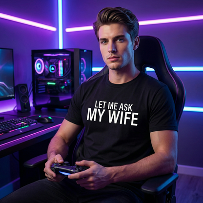 👕"Let Me Ask My Wife" Vicces nyomtatott póló férfiaknak✨